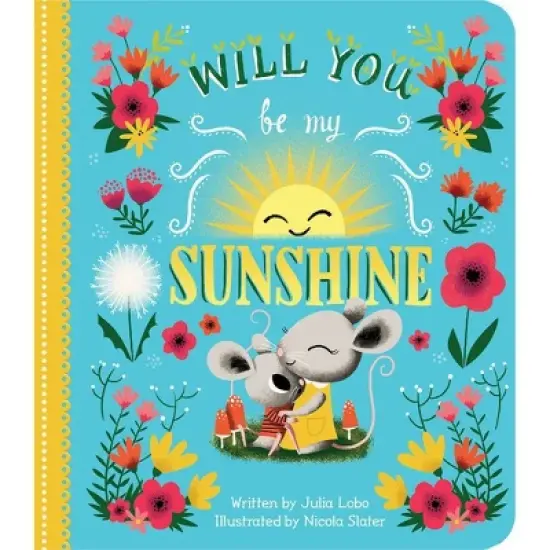 Will You Be My Sunshine - by Julia Lobo (Board Book) image {1}