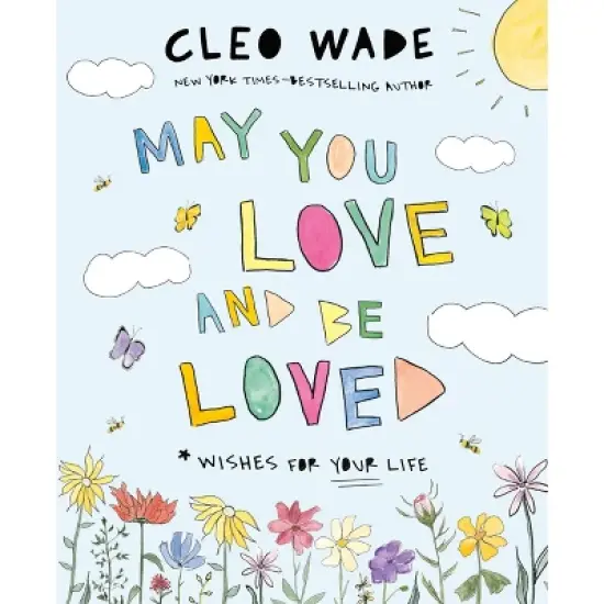 May You Love and Be Loved - by  Cleo Wade (Hardcover) image {1}