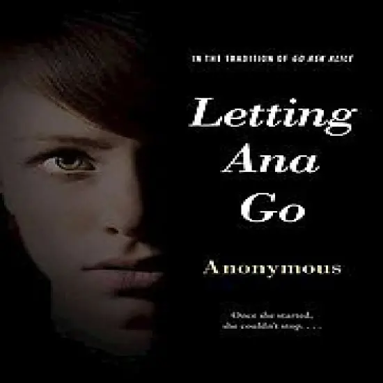 Letting Ana Go - By Anonymous ( Paperback ) image {1}