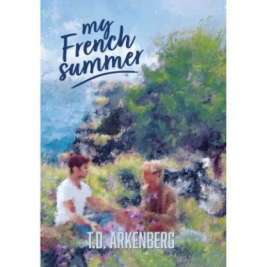 My French Summer - by T D Arkenberg image {1}