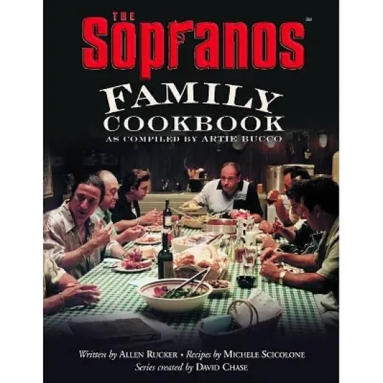 The Sopranos Family Cookbook - by  Artie Bucco & Allen Rucker & Michele Scicolone & David Chase (Hardcover) image {1}