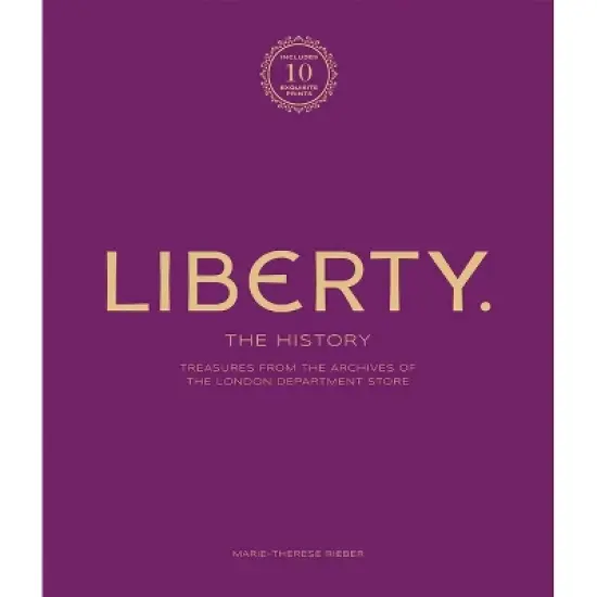 Liberty: The History - Luxury Edition - by  Marie-Therese Rieber (Mixed Media Product) image {1}