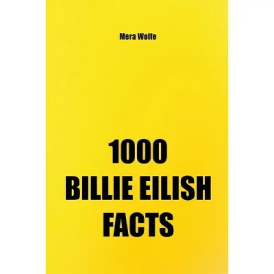 1000 Billie Eilish Facts - by  Mera Wolfe (Paperback) image {1}