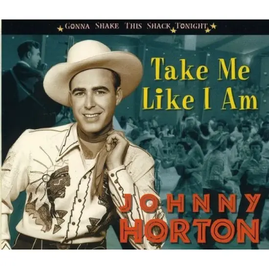 Johnny Horton - Take Me Like I Am-Gonna Shake This Shack Tonight (CD) image {1}