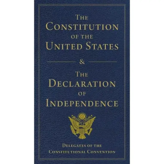 The Constitution of the United States and the Declaration of Independence - by  Delegates of (Leather Bound) image {1}