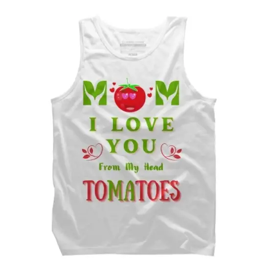 Men's Design By Humans Mom I Love You From My Head Tomatoes By Wortex Tank Top image {5}