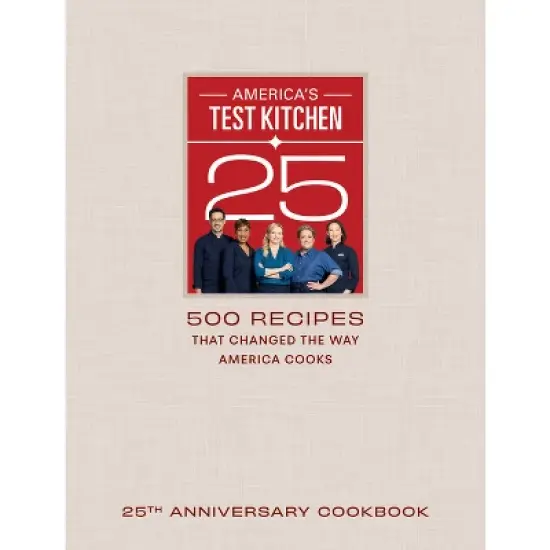 America's Test Kitchen 25th Anniversary Cookbook - (Hardcover) image {1}