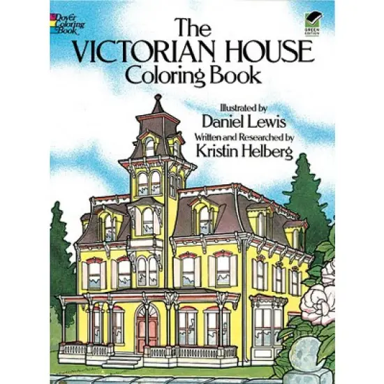 The Victorian House Coloring Book - (Dover American History Coloring Books) by  Daniel Lewis & Kristin Helberg (Paperback) image {1}