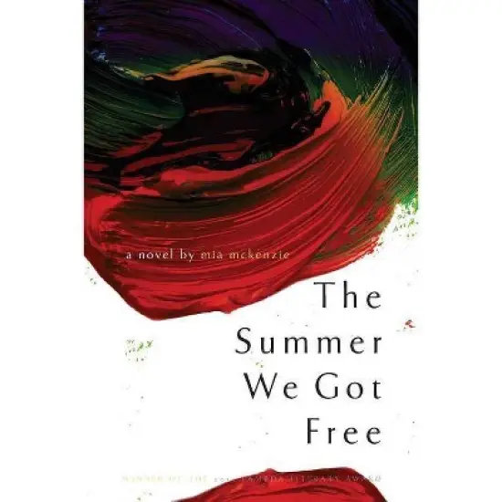 The Summer We Got Free - by  Mia McKenzie (Paperback) image {1}