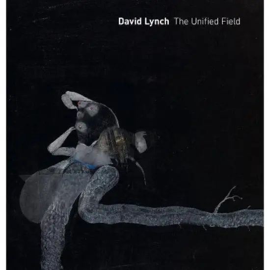 David Lynch: The Unified Field - by  Robert Cozzolino (Hardcover) image {1}