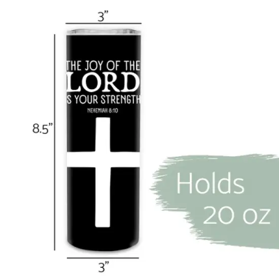 The Joy of the Lord Is Your Strength Nehemiah 8:10 Cross Black 20 ounce Stainless Steel Travel Tumbler with Lid For Your On The Go Beverages image {1}