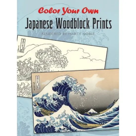 Color Your Own Japanese Woodblock Prints - (Dover Art Masterpieces to Color) by  Marty Noble (Paperback) image {1}