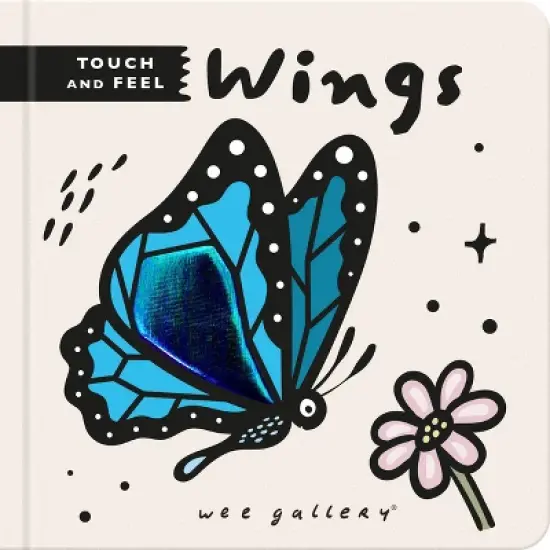 Wee Gallery Touch and Feel: Wings - (Wee Gallery Touch-And-Feel) (Board Book) image {1}