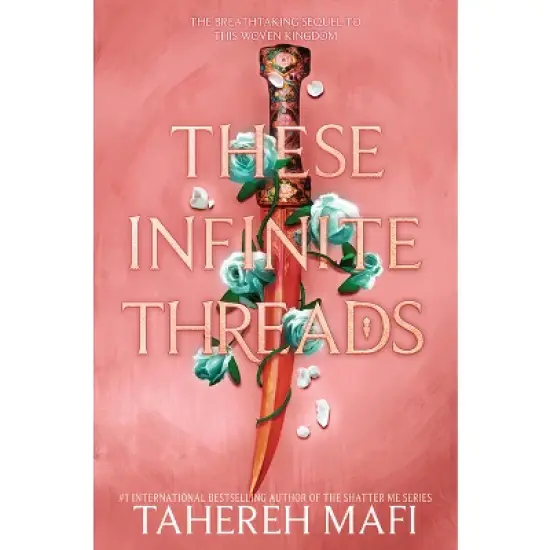 These Infinite Threads - (This Woven Kingdom) by Tahereh Mafi image {2}