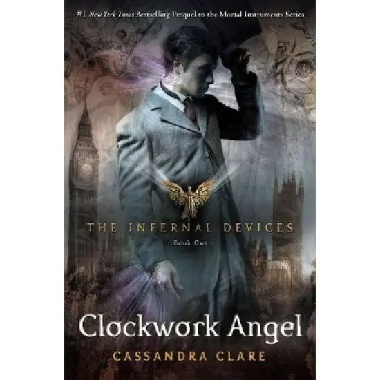 The Clockwork Angel ( The Infernal Devices) (Hardcover) by Cassandra Clare image {1}