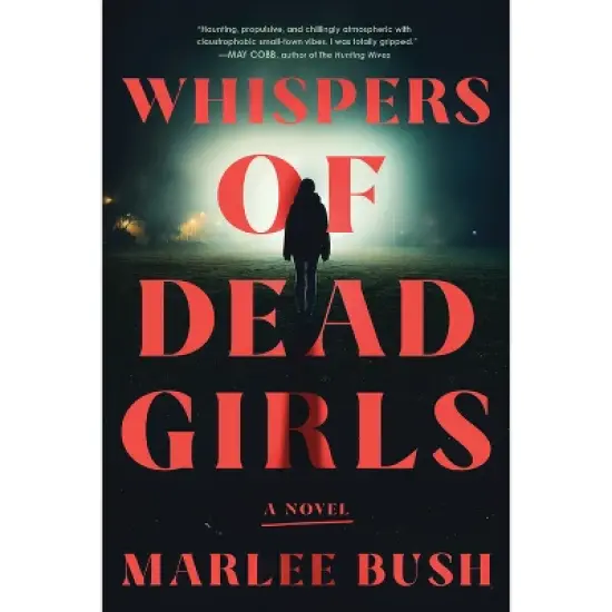 Whispers of Dead Girls - by  Marlee Bush (Paperback) image {1}