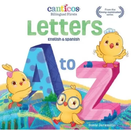 Canticos Letters A to Z - (Canticos Bilingual Firsts) by  Susie Jaramillo (Board Book) image {1}