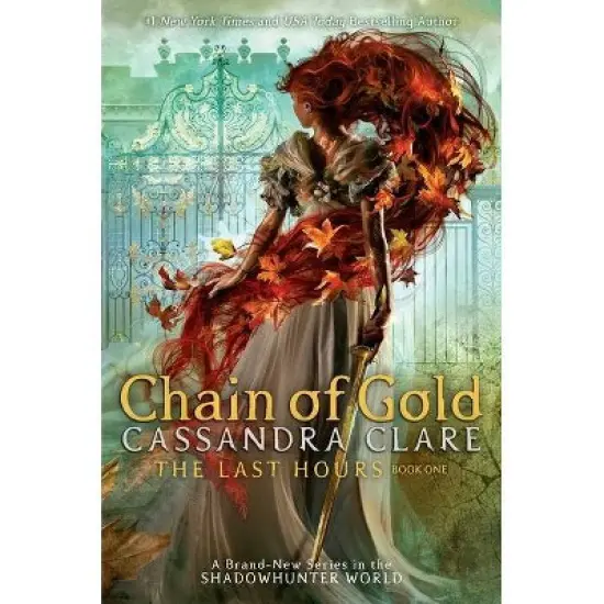 Chain of Gold (Last Hours) - by Cassandra Clare (Hardcover) image {1}