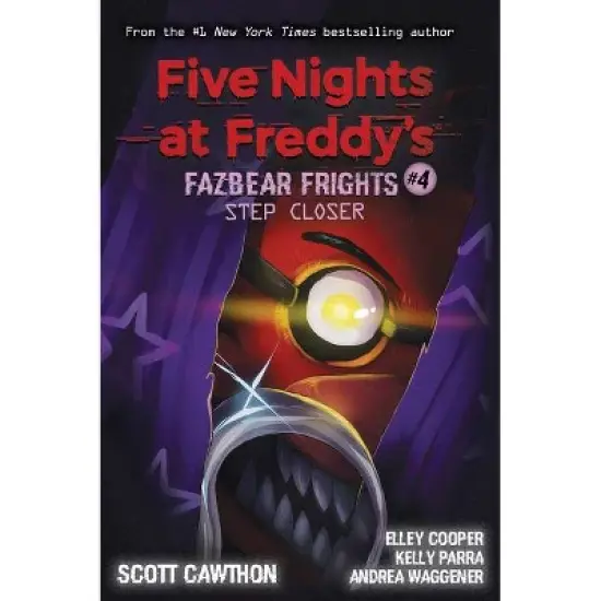 Step Closer (Five Nights at Freddy's: Fazbear Frights #4), Volume 4 - by Scott Cawthon, Andrea Waggener, Elley Cooper and Kelly Parra (Paperback) image {1}