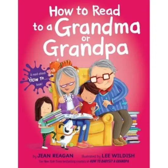 How to Read to a Grandma or Grandpa - by  Jean Reagan (Hardcover) image {1}