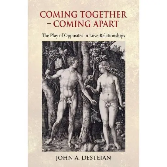 Coming Together - Coming Apart - by  John A Desteian (Paperback) image {1}