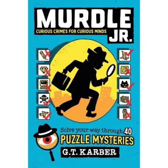 Murdle Jr.: Curious Crimes for Curious Minds - (Murdle Jr. Puzzles) by  G T Karber (Paperback) image {1}