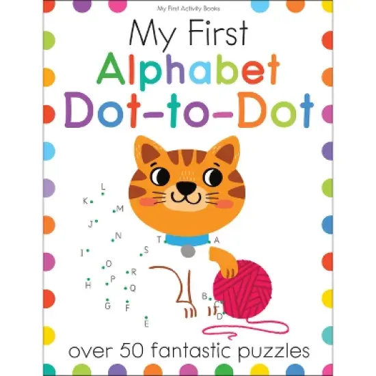 My First Alphabet Dot-To-Dot - (My First Activity Books) (Paperback) image {1}