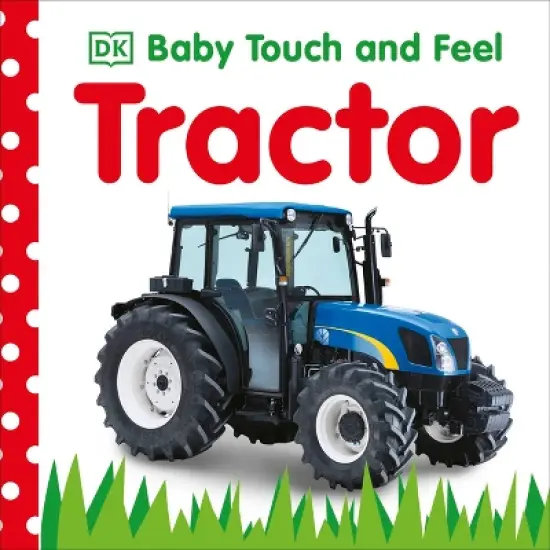 Baby Touch and Feel: Tractor - by  DK (Board Book) image {1}