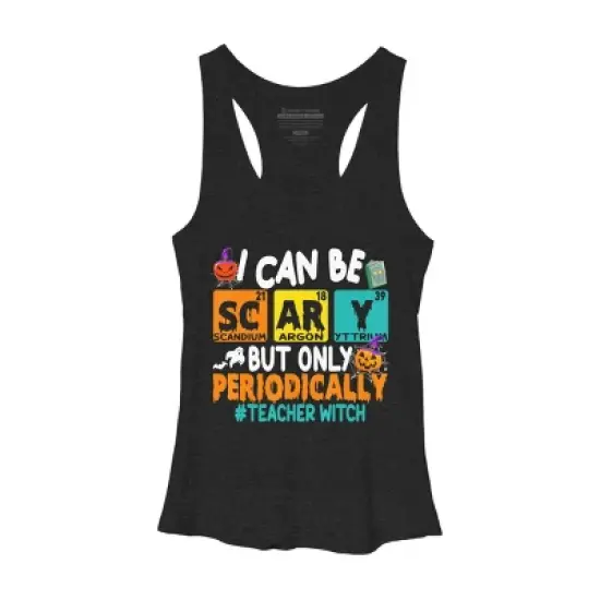 Women's Design By Humans I Can Be Scary But Only Periodically Science Halloween Gifts By lenxeemyeu Racerback Tank Top image {8}