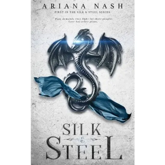 Silk & Steel - by  Ariana Nash (Hardcover) image {1}