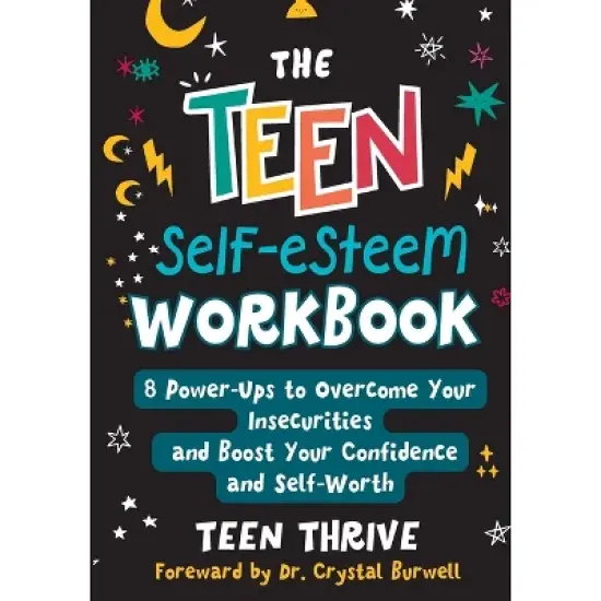 The Teen Self-Esteem Workbook - by  Teen Thrive (Paperback) image {1}